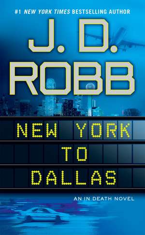 New York to Dallas: Inside the Miraculous Survival and Dramatic Rescue of the Chilean Miners de J. D. Robb