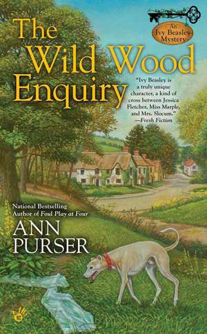 The Wild Wood Enquiry: An Ivy Beasley Mystery de Ann Purser