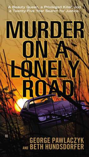 Murder On A Lonely Road de George Pawlaczyk