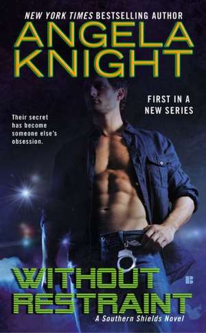 Without Restraint de Angela Knight