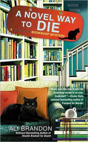 A Novel Way to Die de Ali Brandon