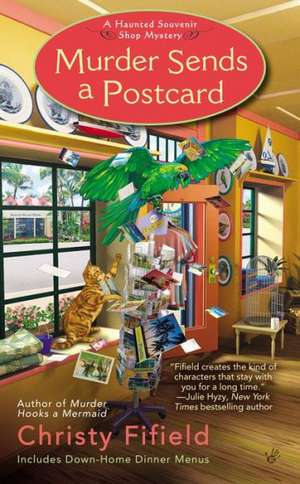 Murder Sends a Postcard de Christy Fifield