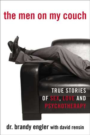 The Men on My Couch: True Stories of Sex, Love and Psychotherapy de David Rensin