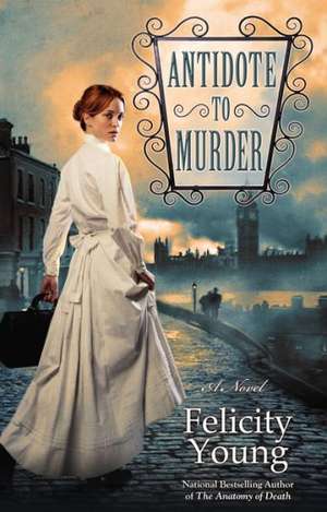 Antidote to Murder de Felicity Young