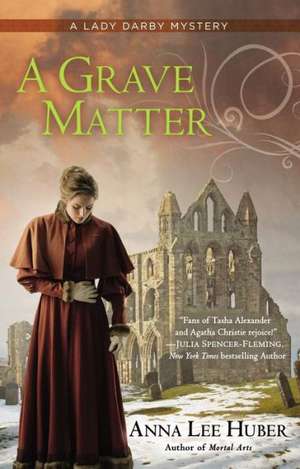 A Grave Matter de Anna Lee Huber