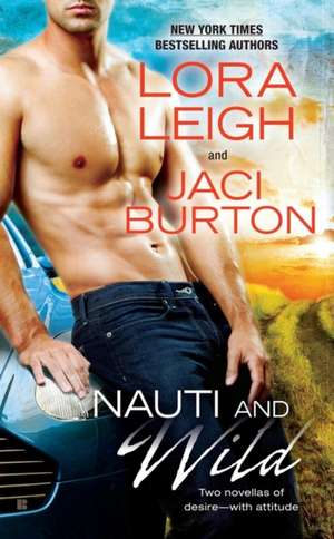 Nauti And Wild de Jaci Burton