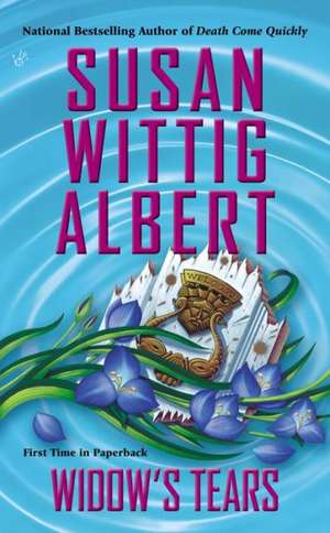 Widow's Tears de Susan Wittig Albert