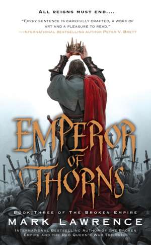 Emperor of Thorns (The Broken Empire #3) de Mark Lawrence