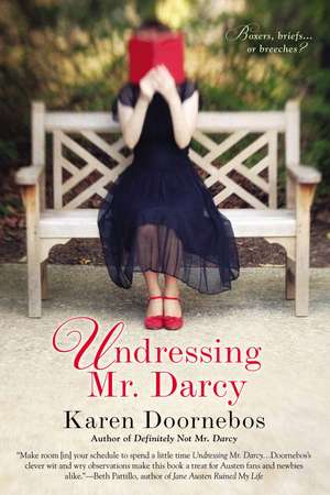 Undressing Mr Darcy de Karen Doornebos