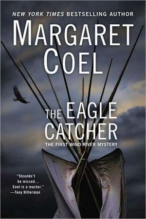 The Eagle Catcher de Margaret Coel