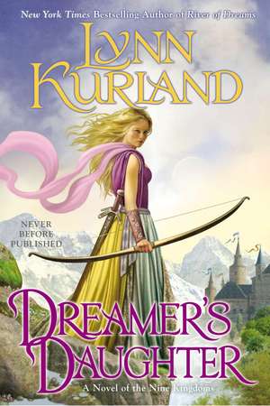 Dreamer's Daughter de Lynn Kurland