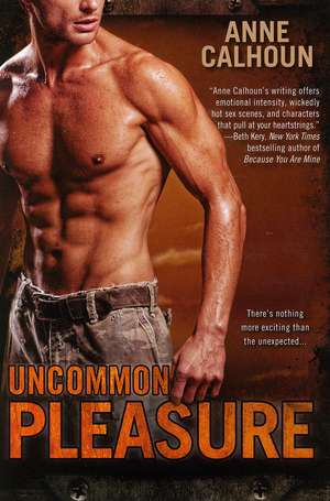 Uncommon Pleasure de Anne Calhoun