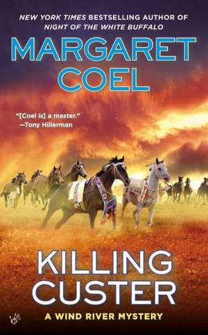 Killing Custer de Margaret Coel