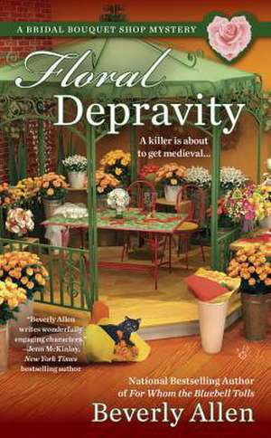 Floral Depravity de Beverly Allen