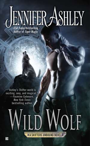 Wild Wolf: A Shifters Unbound Novel de Jennifer Ashley