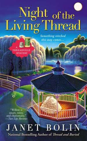 Night of the Living Thread de Janet Bolin