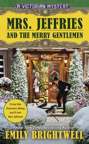 Mrs. Jeffries and the Merry Gentlemen: A Victorian Mystery de Emily Brightwell