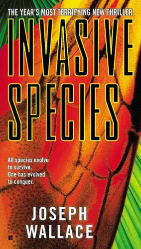 Invasive Species de Joseph Wallace