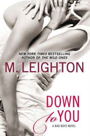 Down to You de M. Leighton