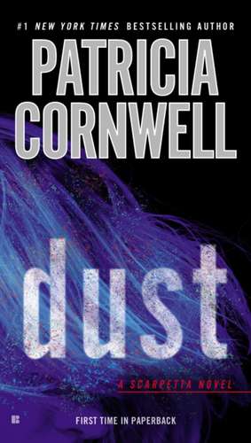 Dust: Scarpetta (Book 21) de Patricia Cornwell