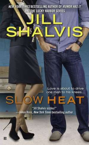 Slow Heat de Jill Shalvis