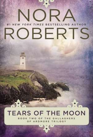 Tears of the Moon de Nora Roberts