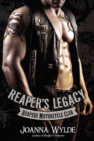 Reaper's Legacy de Joanna Wylde