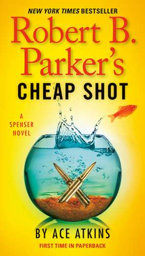 Robert B. Parker's Cheap Shot de Ace Atkins