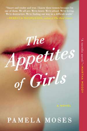 The Appetites of Girls de Pamela Moses