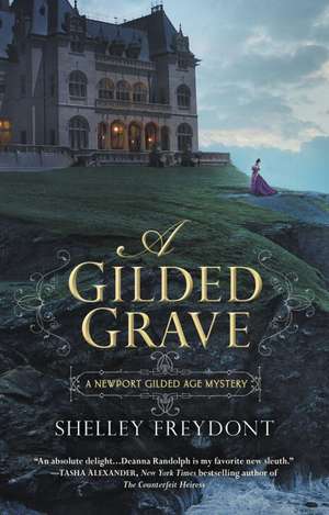 A Gilded Grave de Shelley Freydont