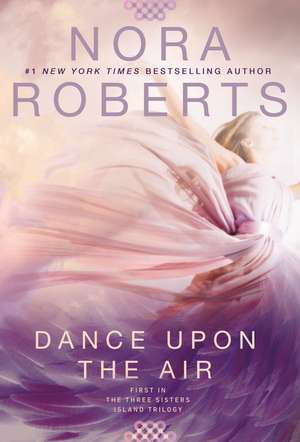 Dance Upon the Air de Nora Roberts