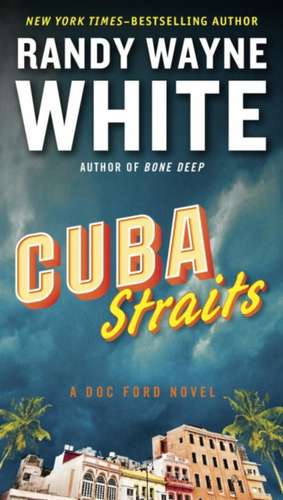 Cuba Straits de Randy Wayne White