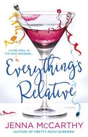 Everything's Relative de Jenna McCarthy