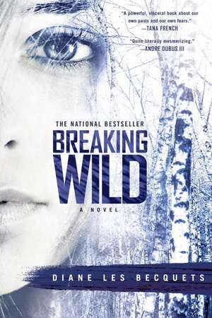 Breaking Wild: A Novel de Diane Les Becquets