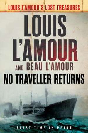 No Traveller Returns (Lost Treasures) de Louis L'Amour