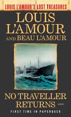 No Traveller Returns (Louis l'Amour's Lost Treasures) de Louis L'Amour