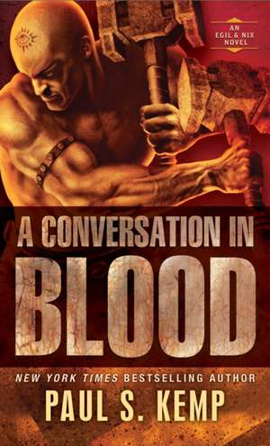 A Conversation in Blood de Paul S. Kemp