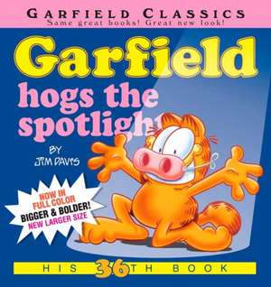 Garfield Hogs the Spotlight: His 36th Book de Jim Davis