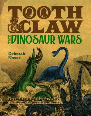 Tooth and Claw de Deborah Noyes