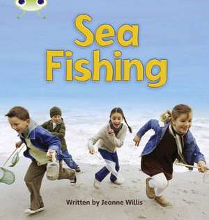 Bug Club Phonics - Phase 4 Unit 12: Sea Fishing de Jeanne Willis