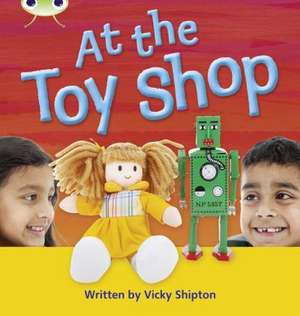 Bug Club Phonics - Phase 5 Unit 21: At the Toyshop de Vicky Shipton