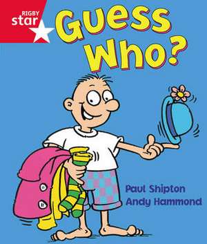 Rigby Star Guided Reception: Red Level: Guess Who? Pupil Book (single) de Paul Shipton