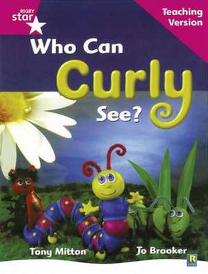 Rigby Star Guided Reading Pink Level: Who can curly see? Tea