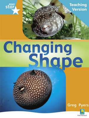 Rigby Star Non-fiction Turquoise Level: Changing Shape Teaching Version Framework Edition