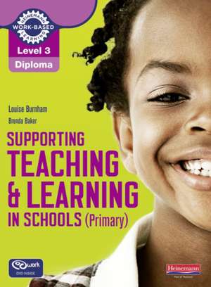 Level 3 Diploma Supporting teaching and learning in schools, Primary, Candidate Handbook de Brenda Baker