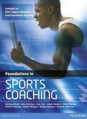 Foundations in Sports Coaching de Anthony Bush