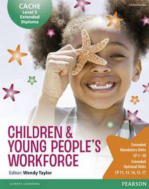 Cache Level 3 Extended Diploma for the Children & Young People's Workforce. Student Book: Developed Specifically for the IB Diploma de Kate Beith