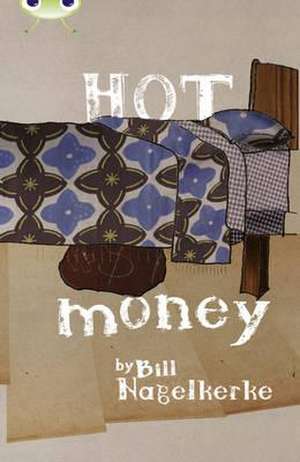 Bug Club Red (KS2) B/5C Hot Money de Bill Nagelkerke