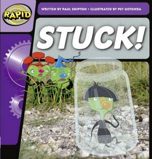 Rapid Phonics Step 2: Stuck! (Fiction) de Paul Shipton