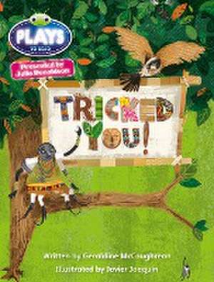 Julia Donaldson Plays Blue (KS2)/4B-4A Tricked You! de Geraldine McCaughrean